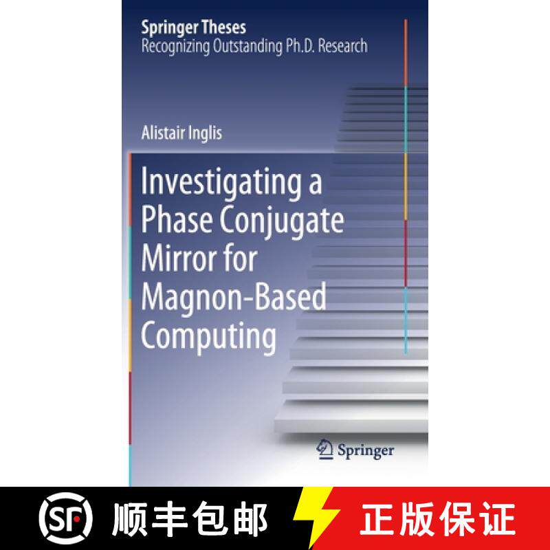【3-4周达】Investigating a Phase Conjugate Mirror for Magnon-Based Computing [9783030497446]