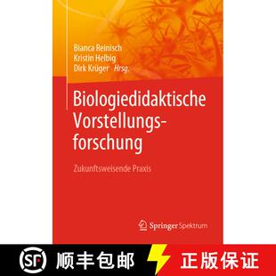 【3-4周达】Biologiedidaktische Vorstellungsforschung: Zukunftsweisende Praxis (1. Aufl. 2020) [9783662613412]