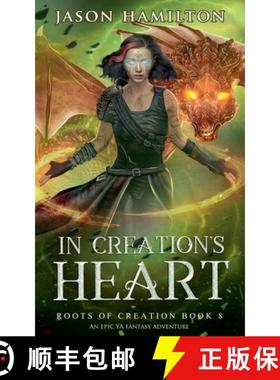 【3-4周达】In Creation's Heart: An Epic YA Fantasy Adventure [9798224651658]