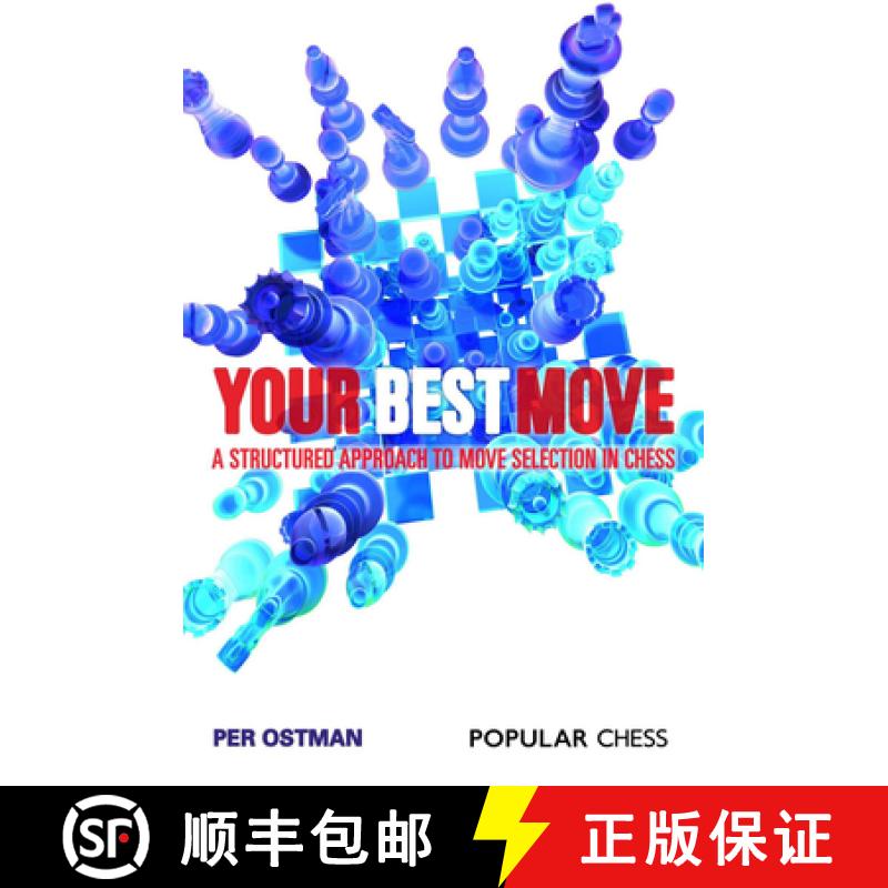 预订 Your Best Move: A Structured Approach to Move Selection in Chess [9781857446609]
