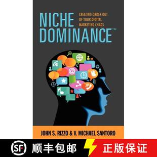 【3-4周达】Niche Dominance: Creating Order Out of Your Digital Marketing Chaos [9780982692509]