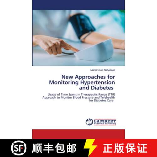 【3-4周达】New Approaches for Monitoring Hypertension and Diabetes: Usage of Time Spent in Therapeuti... [9786208442576]