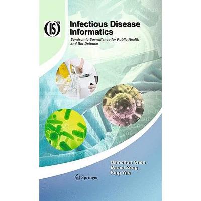 【4周达】Infectious Disease Informatics : Syndromic Surveillance for Public Health and Bio-Defense [9781441912770]