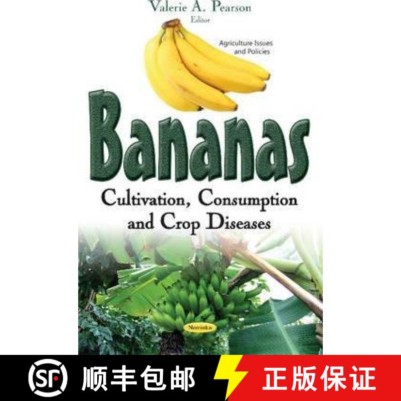 【3-4周达】Bananas: Cultivation, Consumption and Crop Diseases [9781634854184]