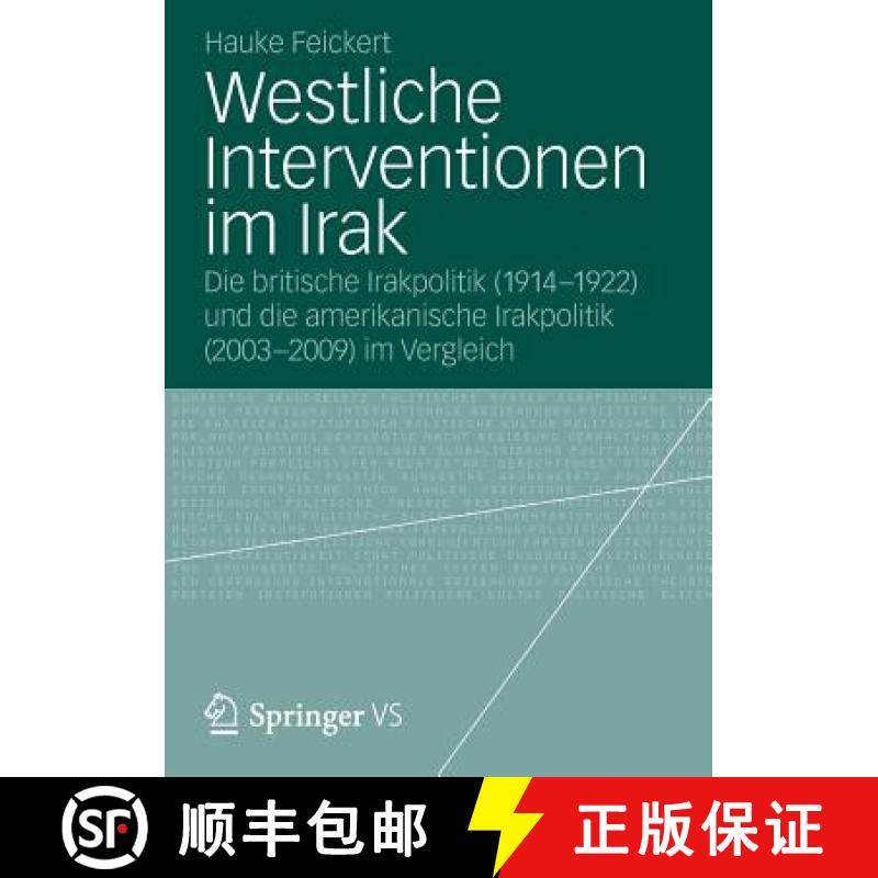 【3-4周达】Westliche Interventionen Im Irak: Die Britische Irakpolitik (1914-1922) Und Die Amerikanis... [9783531193212]