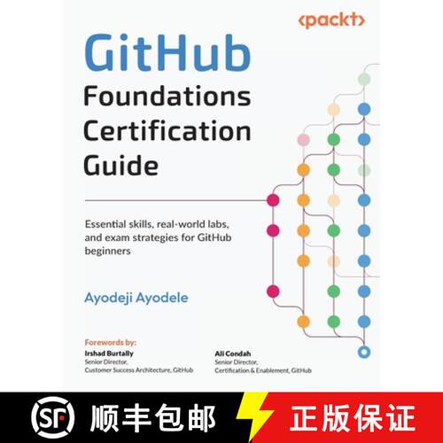 预订 GitHub Foundations Certification Guide: Essential skills, real-world labs, and exam strategies f... [9781836206057]
