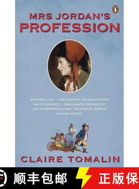 【3-4周达】Mrs Jordan's Profession : The Story of a Great Actress and a Future King [9780241963296]