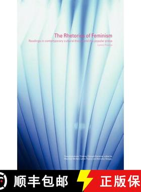 【3-4周达】The Rhetorics of Feminism : Readings in Contemporary Cultural Theory and the Popular Press [9780415281829]