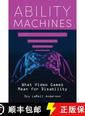 【3-4周达】Ability Machines: What Video Games Mean for Disability [9780253070036]