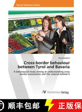 预订 Cross-border behaviour between Tyrol and Bavaria [9783639872057]