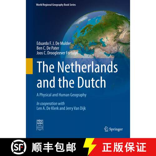 【3-4周达】精装 The Netherlands and the Dutch: A Physical and Human Geography (1st ed. 2019) [9783319750729]