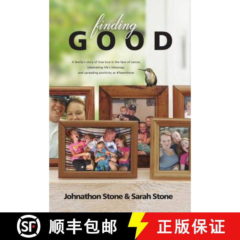 【3-4周达】Finding Good: One Family's Story of True Love in the Face of Cancer, Celebrating Life's Bl... [9780692103302]
