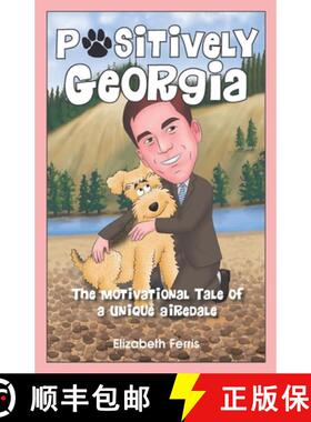【3-4周达】Positively Georgia: The Motivational Tale of a Unique Airedale [9781989756119]