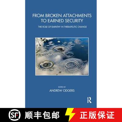 【3-4周达】From Broken Attachments to Earned Security: The Role of Empathy in Therapeutic Change [9781782201052]