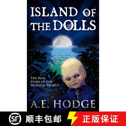 【3-4周达】Island of the Dolls: The Real Story of the Muñecas Project [9780692661390]