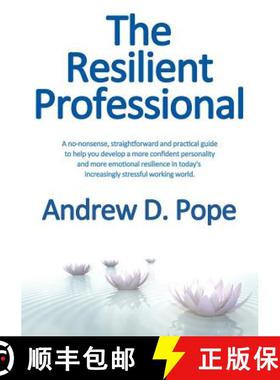 【3-4周达】Resilient Professional: A No-Nonsense, Straightforward and Practical Guide to Help You Dev... [9780993356797]