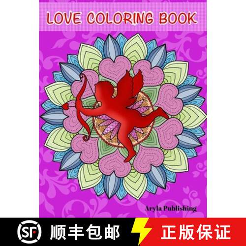 【3-4周达】The Love Coloring Book: Romance, Valentines, Friendship, Kindness Adult Colouring Fun Stre... [9781912675630]
