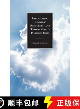 预订 Implication, Readers' Resources, and Thomas Gray's Pindaric Odes [9781611495249]