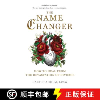 【3-4周达】The Name Changer: How to Heal from the Devastation of Divorce [9798987221600]