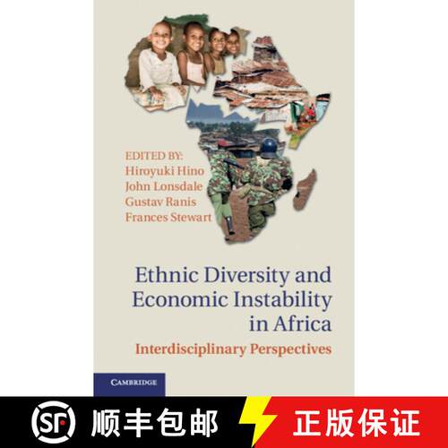 【3-4周达】精装 Ethnic Diversity and Economic Instability in Africa: Interdisciplinary Perspectives [9781107025998]