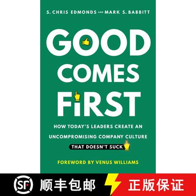 【3-4周达】Good Comes First: How Today's Leaders Create an Uncompromising Company Culture That Doesn'... [9781953295651]