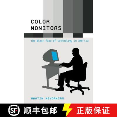 【3-4周达】Color Monitors – The Black Face of Technology in America [9780801472787]