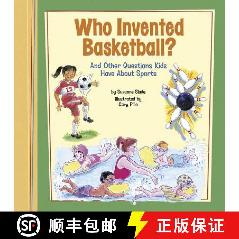 预订 Who Invented Basketball?: And Other Questions Kids Have about Sports [9781404867307]