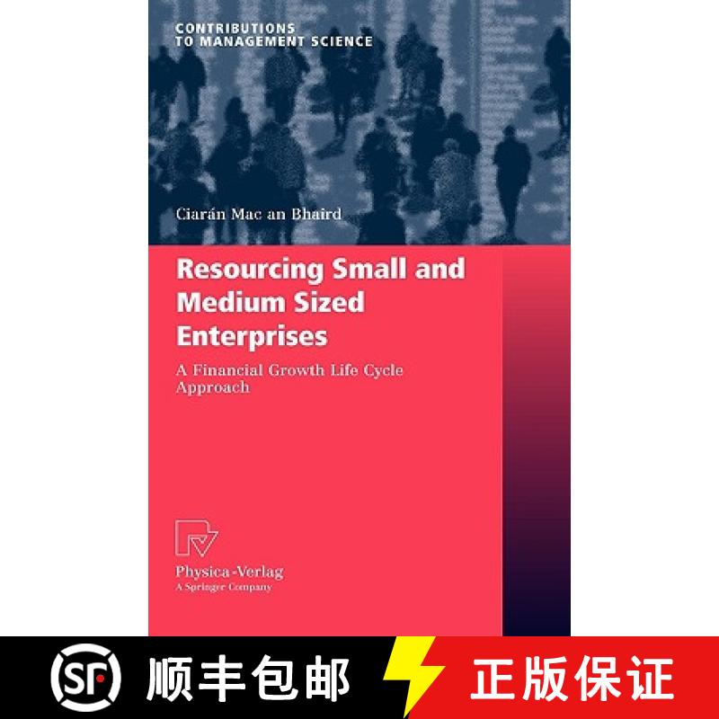 【3-4周达】Resourcing Small and Medium Sized Enterprises : A Financial Growth Life Cycle Approach [9783790823981]