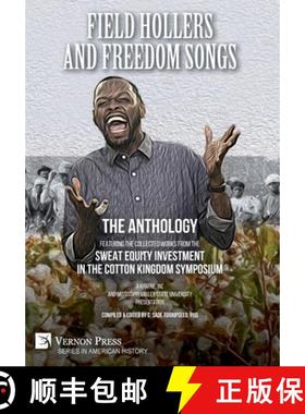 【3-4周达】Field Hollers And Freedom Songs: The Anthology: Featuring the collected works from the Swe... [9781622735044]