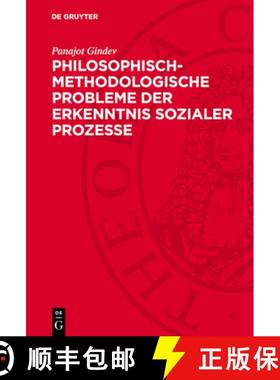 预订 Philosophisch-Methodologische Probleme Der Erkenntnis Sozialer Prozesse [9783112699638]