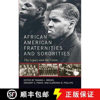 【3-4周达】African American Fraternities and Sororities: The Legacy and the Vision [9780813129655]