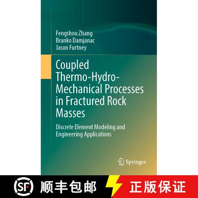 【3-4周达】精装 Coupled Thermo-Hydro-Mechanical Processes in Fractured Rock Masses: Discrete Element ... [9783031257865]