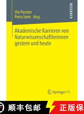 【3-4周达】Akademische Karrieren Von Naturwissenschaftlerinnen Gestern Und Heute [9783531195438]