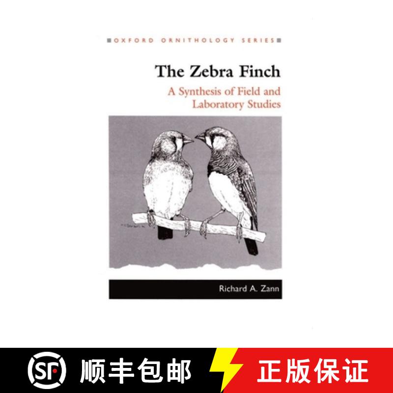 【3-4周达】The Zebra Finch: A Synthesis of Field and Laboratory Studies [9780198540793]