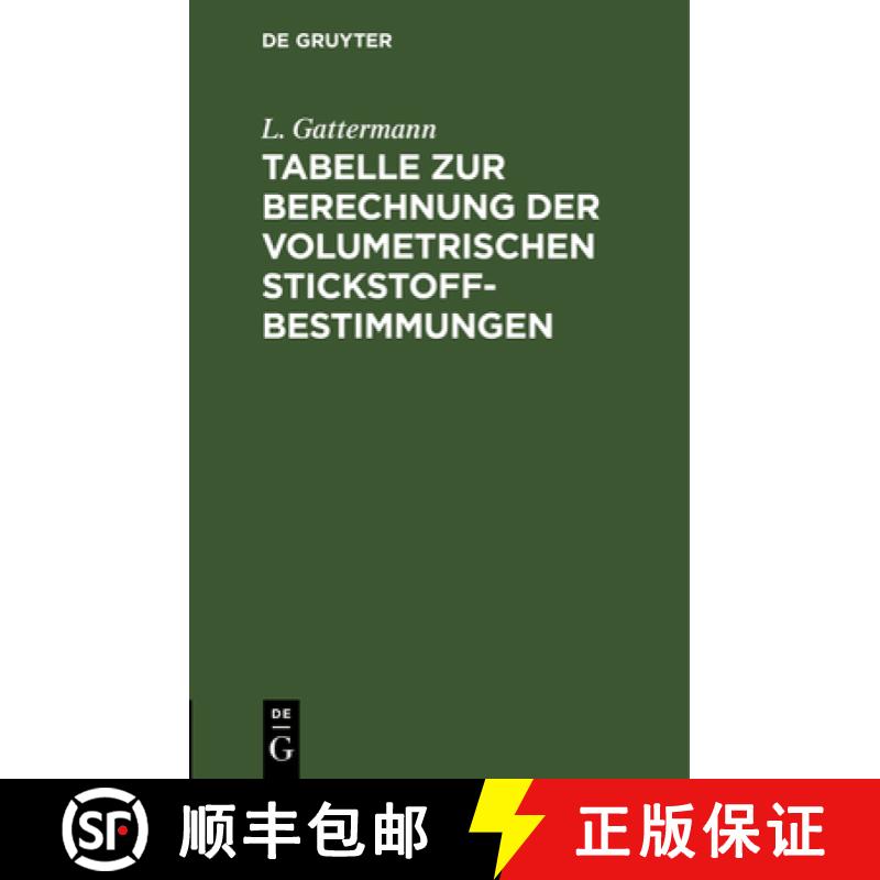【4周达】Tabelle Zur Berechnung Der Volumetrischen Stickstoff-Bestimmungen [9783112663196]