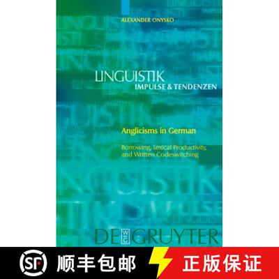 预订 Anglicisms in German: Borrowing, Lexical Productivity, and Written Codeswitching [9783110199468]