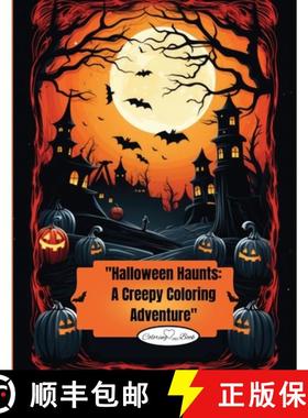 预订 Halloween Haunts: Halloween Haunts: A Creepy Coloring Adventure for Kids [9781088124574]
