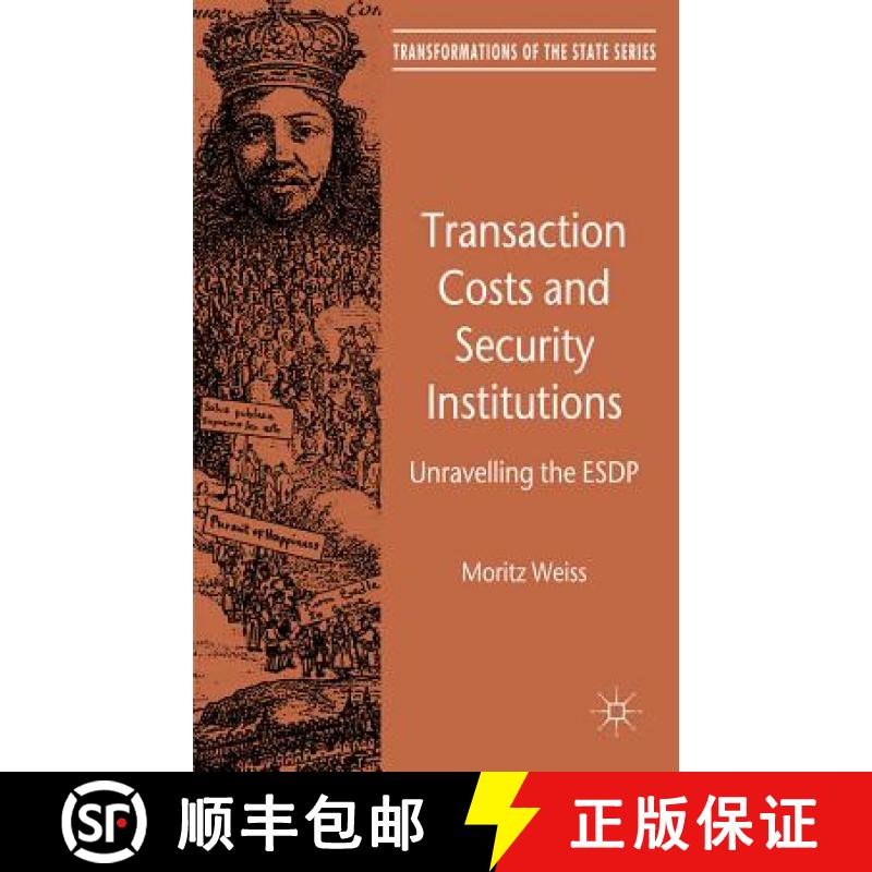 【3-4周达】Transaction Costs and Security Institutions : Unravelling the ESDP [9780230280120]