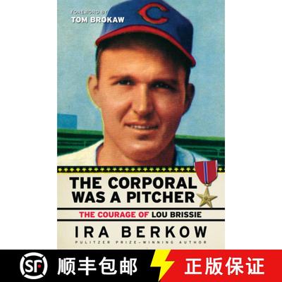 预订 The Corporal Was a Pitcher: The Courage of Lou Brissie [9781600781049]