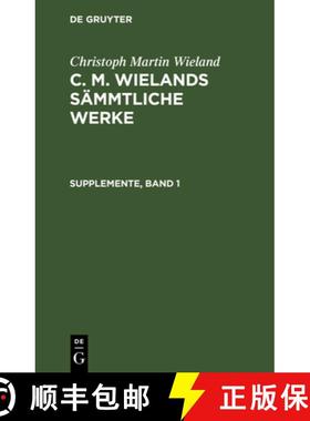 预订 [sämmtliche Werke ] C. M. Wielands Sämmtliche Werke: Suppl. Bd. 1 [9783111039480]