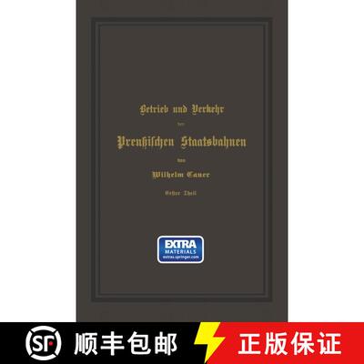 【3-4周达】Betrieb Und Verkehr Der Preussischen Staatsbahnen: Ein Handbuch Fur Behoerden Und Beamte [9783642505300]