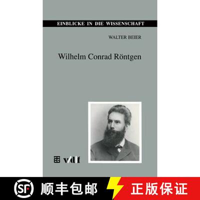 【3-4周达】Wilhelm Conrad Röntgen (2., überarbeitete Auflage 1995) (2., überarbeitete Auflage 1995) [9783815425022]