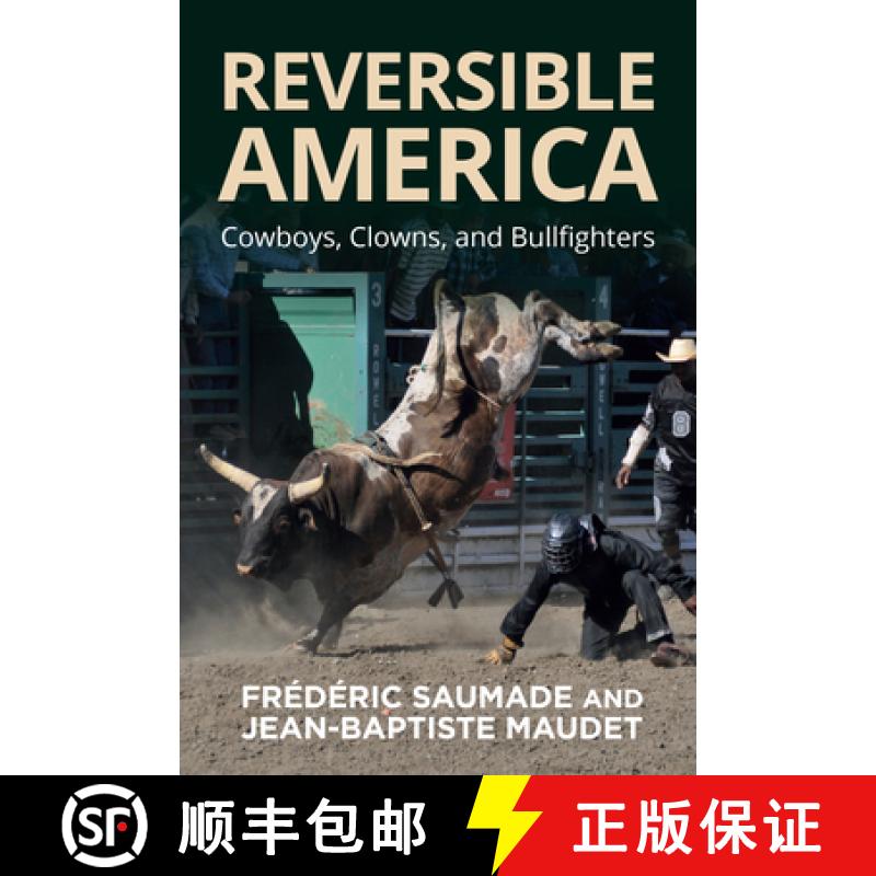 【3-4周达】Reversible America: Cowboys, Clowns, and Bullfighters [9781805395799]