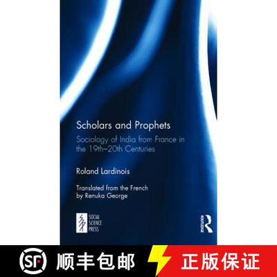 【3-4周达】精装 Scholars and Prophets: Sociology of India from France in the 19th-20th Centuries [9781138103108]