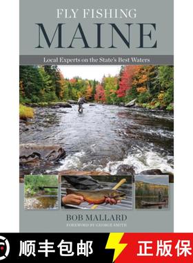 【3-4周达】Fly Fishing Maine : Local Experts on the State's Best Waters [9780811771566]