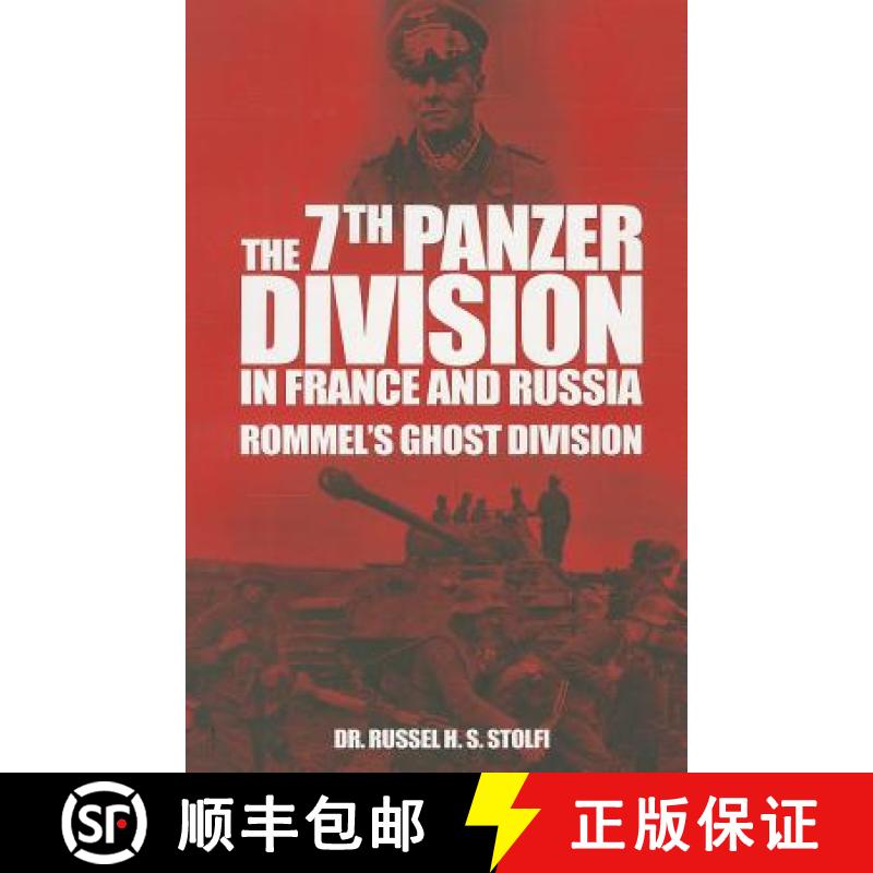 【3-4周达】The 7th Panzer Division in France and Russia: Rommel's Ghost Division [9781783462469]