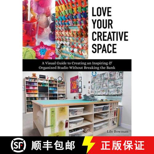 【3-4周达】Love Your Creative Space: A Visual Guide to Creating an Inspiring & Organized Studio Witho... [9781617459177]