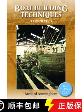 【3-4周达】Boatbuilding Techniques Illustrated: The Classic Text [9780713676211]