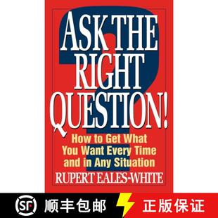 【3-4周达】Ask The Right Question: How to Get What You Want Every Time and in Any Situation [9780070187221]