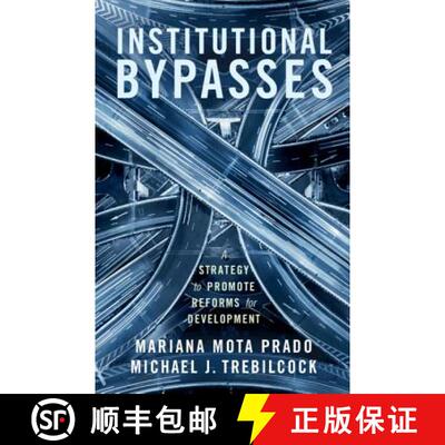 【3-4周达】Institutional Bypasses: A Strategy to Promote Reforms for Development [9781108473811]